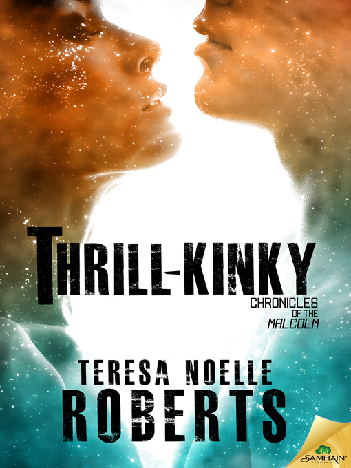 Title details for Thrill-Kinky by Teresa Noelle Roberts - Available